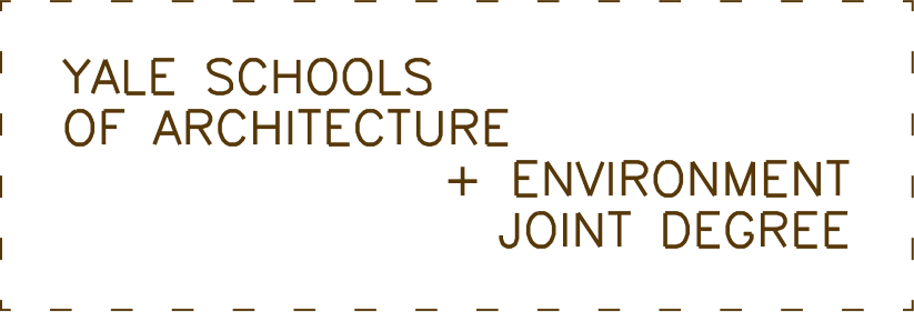 Yale Schools of Architecture & Environment Joint Degree (YSOA+E)